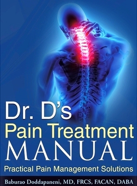 预订 Dr. D's Pain Treatment Manual: Practical Pain Management Solutions (REVISED NEW EDITION 2024)