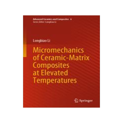 预订 Micromechanics of Ceramic-Matrix Composites at Elevated Temperatures