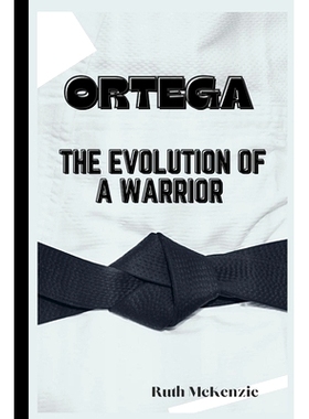 预订 Ortega: The Evolution of a Warrior: 9798332086595
