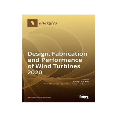 [预订]Design, Fabrication and Performance of Wind Turbines 2020 9783036503141