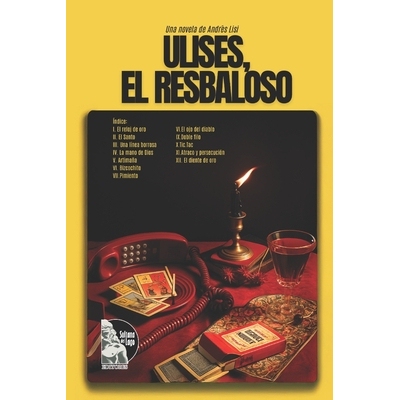 预订 Ulises, el resbaloso: Novela negra caraqueña sobre relojes, traiciones y un asalto que lo cambia todo 978980187813