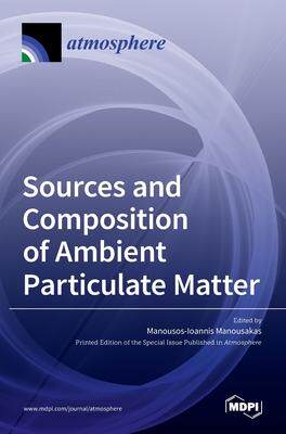 [预订]Sources and Composition of Ambient Particulate Matter 9783036509952