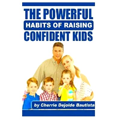 预订 The Powerful Habits Of Raising Confident Kids: 9781477576694