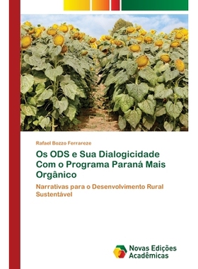 预订 Os ODS e Sua Dialogicidade Com o Programa Paraná Mais Orgânico: 9783639698541