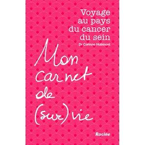 预订 Voyage au pays du cancer du sein : mon carnet de (sur)vie 乳腺癌之地之旅：我的（上）生活日记: 9782390250333