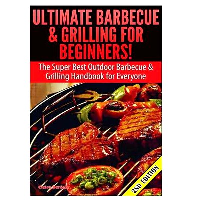 预订 Ultimate Barbecue and Grilling for Beginners: 9781329641310