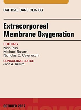 【预订】Extracorporeal Membrane Oxygenation (ECMO), An Issue of Critical Care Clinics