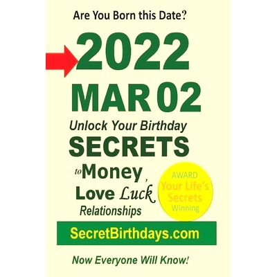 预订 Born 2022 Mar 02? Your Birthday Secrets to Money, Love Relationships Luck: Fortune Telling Self-Help: Numerology, H