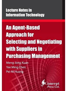 预订 An Agent-Based Approach for Selecting and Negotiating with Suppliers in Purchasing Management: 9781922227812