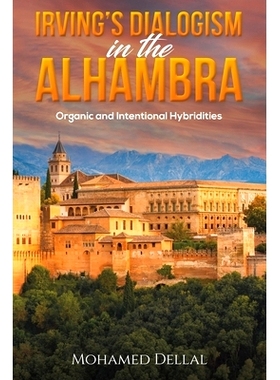 预订 Irving’s Dialogism in the Alhambra: 9781685620141