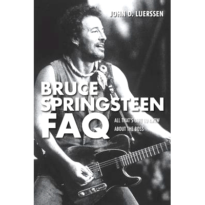 预订 Bruce Springsteen FAQ: All That’s Left to Know About the Boss 布鲁斯·斯普林斯廷常见问题：尚不了解的老板: 97816171