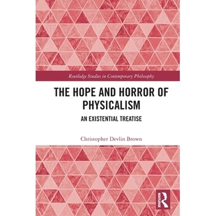 The 预订 Existential 希望与恐惧：存在主义专著 and 物理主义 Hope 9781032721590 Horror Treatise Physicalism