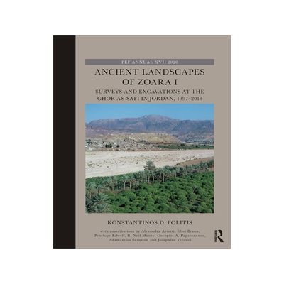 [预订]Ancient Landscapes of Zoara I: Surveys and Excavations at the Ghor As-Safi in Jordan, 1997-2018