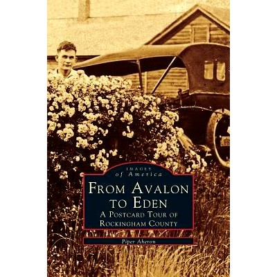预订 From Avalon to Eden: A Postcard Tour of Rockingham County: 9781531645304