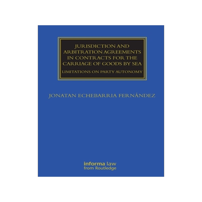 [预订]Jurisdiction and Arbitration Agreements in Contracts for the Carriage of Goods by Sea