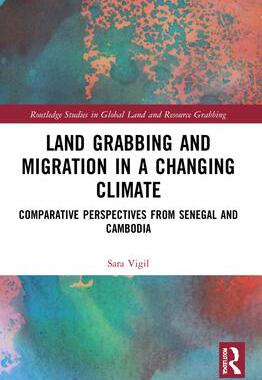 [预订]Land Grabbing and Migration in a Changing Climate: Comparative Perspectives from Senegal and Cambodi 9781032044286