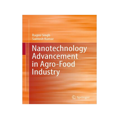 [预订]Nanotechnology Advancement in Agro-Food Industry 9789819950447