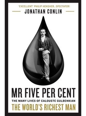 预订 Mr Five Per Cent: The many lives of Calouste Gulbenkian, the world’s richest man 五分先生：世界首富Calouste Gulben