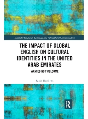 预订 The Impact of Global English on Cultural Identities in the United Arab Emirates: Wanted not Welcome 全球英语对阿拉