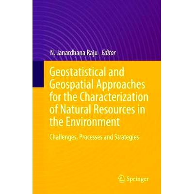 预订 Geostatistical and Geospatial Approaches for the Characterization of Natural Resources in the Environment: Challeng