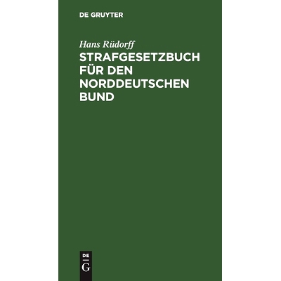 预订 Strafgesetzbuch für den Norddeutschen Bund: Textausgabe mit Anmerkungen: 9783111224596