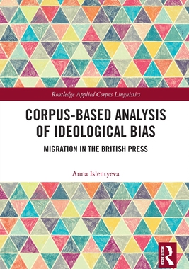 [预订]Corpus-Based Analysis of Ideological Bias: Migration in the British Press