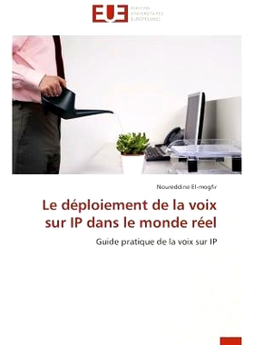预订 Le Deploiement de La Voix Sur IP Dans Le Monde Reel: 9783841790491