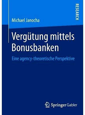预订 Vergütung Mittels Bonusbanken: Eine Agency-Theoretische Perspektive