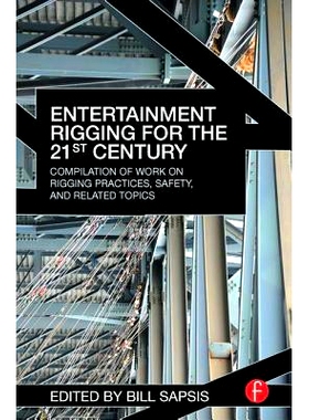 预订 Entertainment Rigging for the 21st Century: Compilation of Work on Rigging Practices, Safety, and Related Topics 21