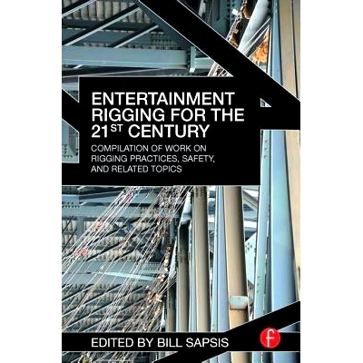 预订 Entertainment Rigging for the 21st Century: Compilation of Work on Rigging Practices, Safety, and Related Topics 21