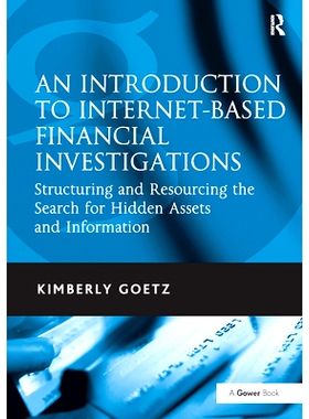 预订 An Introduction to Internet-Based Financial Investigations: Structuring and Resourcing the Search for Hidden Assets