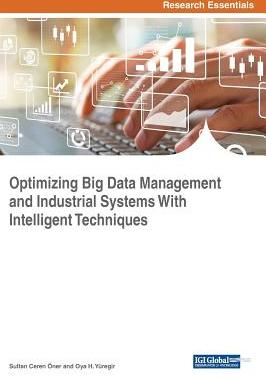 【预订】Optimizing Big Data Management And Industrial Systems With Intelligent Techniques