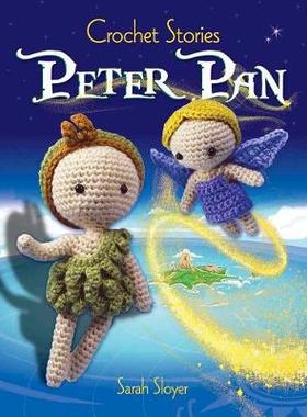 【预订】Crochet Stories: J. M. Barrie’s Peter Pan