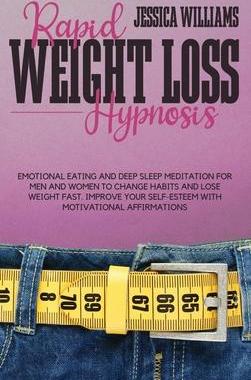 [预订]Rapid Weight Loss Hypnosis: Emotional Eating And Deep Sleep Meditation For Men And Women To Change H 9781803440170