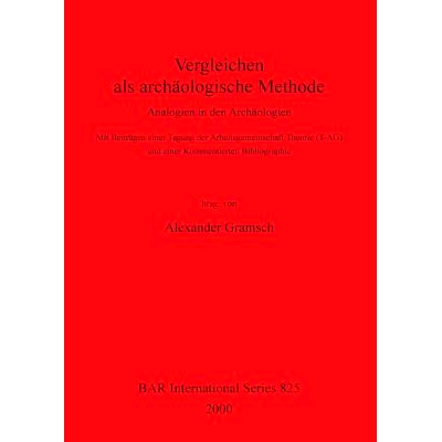 预订 Vergleichen als archäologische Methode: Analogien in den Archäologien -  Mit Beiträgen einer Tagung der Arbeitsg