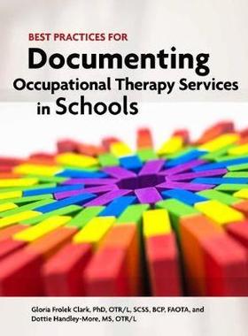 [预订]Best Practices for Documenting Occupational Therapy Services in Schools 9781569003992