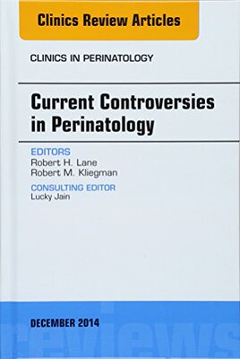 【预订】Current Controversies in Perinatology, An Issue of Clinics in Perinatology