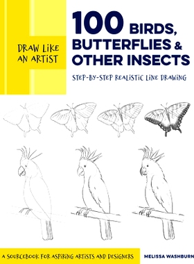 预订 Draw Like an Artist: 100 Birds, Butterflies, and Other Insects: Step-By-Step Realistic Line Drawing - A Sourcebook