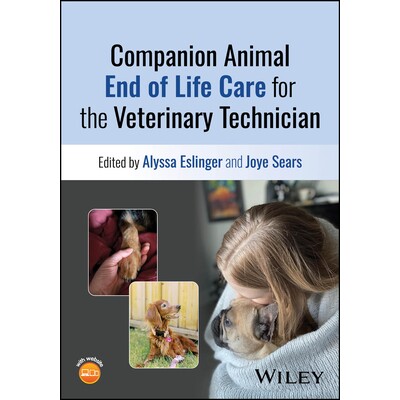 预订 Companion Animal End of Life Care for the Veterinary Technician 兽医技术员的伴侣动物临终关怀 9781394266067