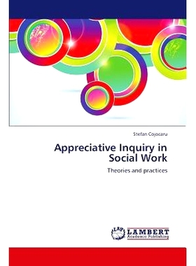 预订 Appreciative Inquiry in Social Work: Theories and practices: 9783659325786
