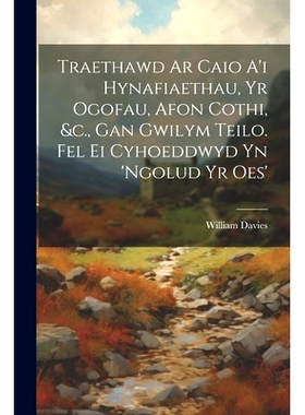 预订 Traethawd Ar Caio A’i Hynafiaethau, Yr Ogofau, Afon Cothi, &c., Gan Gwilym Teilo. Fel Ei Cyhoeddwyd Yn ’ngolud Yr