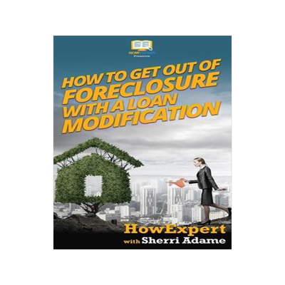 [预订]How to Get Out of Foreclosure with a Loan Modification 9781647580728