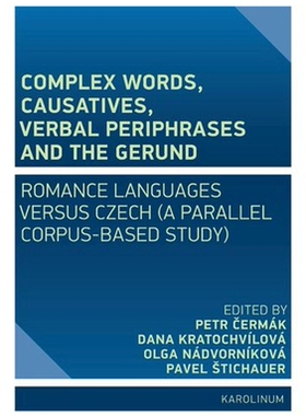 【预订】Complex Words, Causatives, Verbal Periphrases and the Gerund 9788024645544