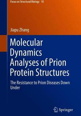 【预订】Molecular Dynamics Analyses of Prion Protein Structures