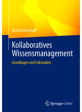 预订 Kollaboratives Wissensmanagement: Grundlagen und Fallstudien: 9783658405021