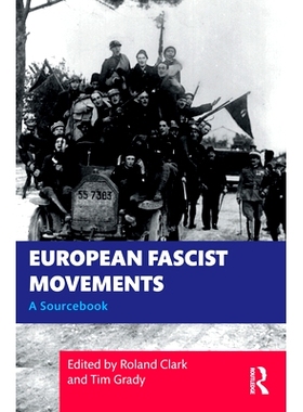 预订 European Fascist Movements: A Sourcebook 欧洲法西斯运动：资料集: 9780367262860