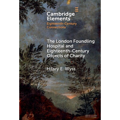 预订 The London Foundling Hospital and Eighteenth-Century Objects of Charity: Recovering the Digital Archive 伦敦弃儿医