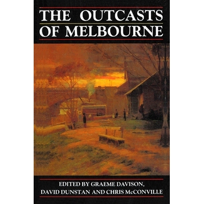 预订 The Outcasts of Melbourne: Essays in social history: 9780868614465