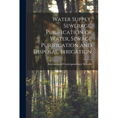 预订 Water Supply, Sewerage, Purification of Water, Sewage Purification and Disposal, Irrigation 9781018503394