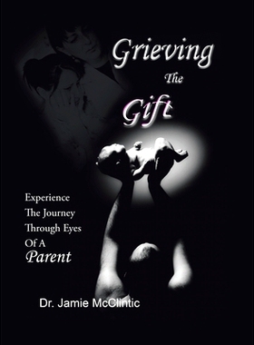 预订 Grieving the Gift: Experience the Journey Through Eyes of a Parent